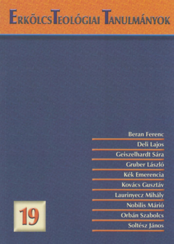 Laurinyecz Mihály - Erkölcsteológiai Tanulmányok 19.