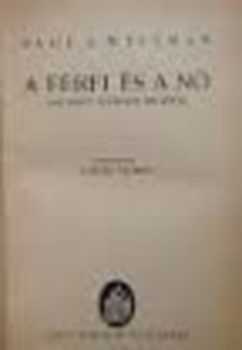 Paul Wellman - A férfi és a nő