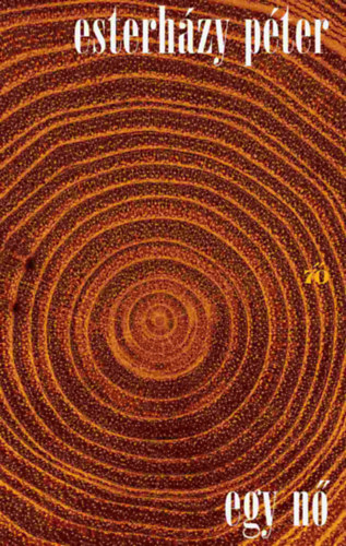 Esterházy Péter - Egy nő
