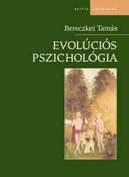Bereczkey Tam�s - Evol�ci�s pszichol�gia