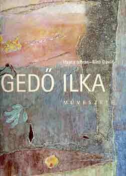 Hajdu Istvn- Br Dvid - Ged Ilka mvszete (1921-1985)