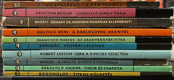 Tone Seliskar, Krystina Boglar, Bog�ti P�ter, Balogh B�ni, Francisco Marins, Barab�s Tibor, Robert Leeson, Betty Baker, Arkagyij P. Gajdar, Bogomolov - 10 db Delfin k�nyv: A k�k sir�ly, Szaniszl� kir�ly �r�ja, �rnagy �r, keressen mag�nak ellens�get!, A rabl�lovag aranyai, Az aranyb�ny�k titka, V�gv�ri legenda, �jra a kincses szigeten, A fekete ember karav�nja, Timur �s csapata, Ti