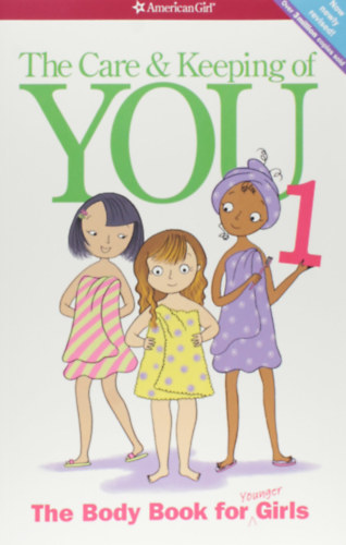 Valoria Lee Schaefer, Josée Masse, Cara Natterson - The Care and Keeping of You: The Body Book for Younger Girls
