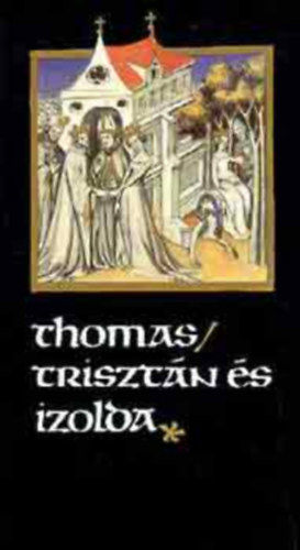 Thomas - Trisztán és Izolda