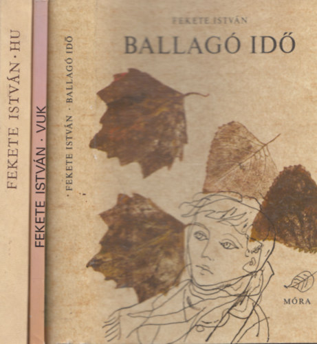 Fekete István - 3 db Fekete István regény: Vuk + Ballagó idő + Hu
