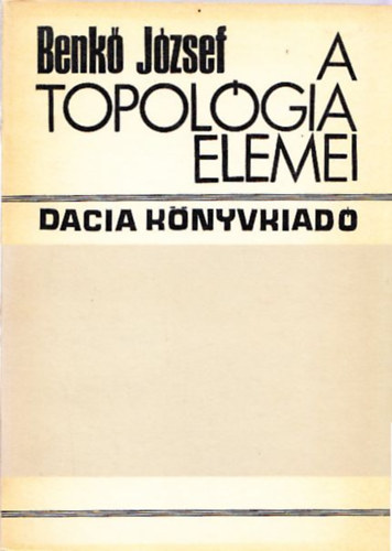 Benk� J�zsef - A topol�gia elemei