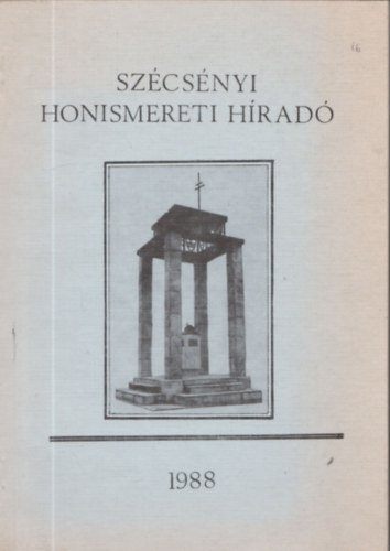 Antal K�roly - Sz�cs�nyi honismereti h�rad� 1988