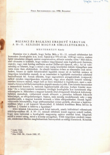 Mesterh�zy K�roly - Biz�nci �s balk�ni eredet� t�rgyak a 10-11. sz�zadi magyar s�rleletekben I.