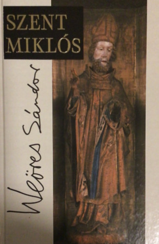 Weöres Sándor - Szent Miklós
