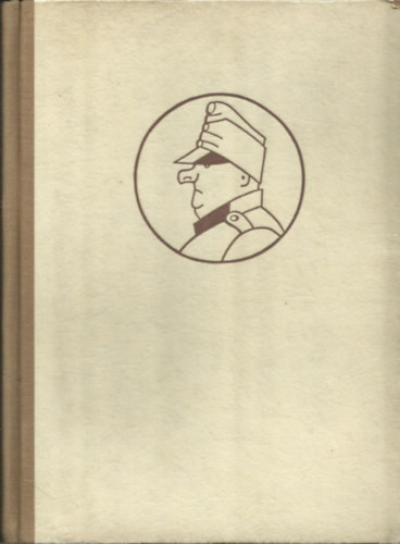 Jaroslav Hasek - Svejk - Egy derk katona kalandjai a vilghborban (I-II)