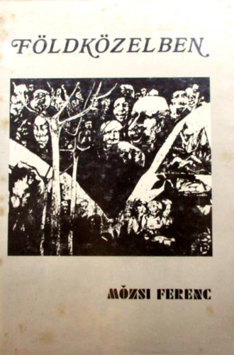 M�zsi Ferenc - F�ldk�zelben
