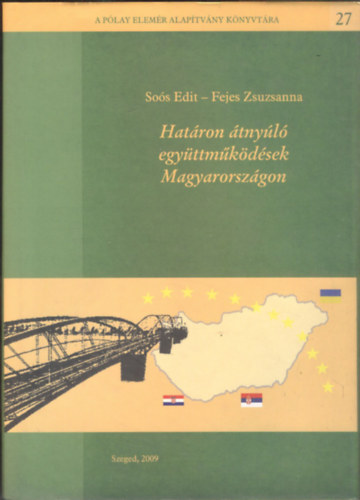 Sos Edit, Fejes Zsuzsanna - Hatron tnyl egyttmkdsek Magyarorszgon