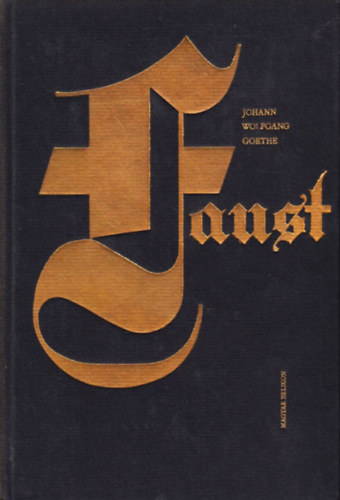 Johann Wolfgang von Goethe - Faust