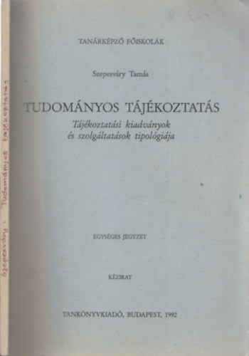 Szepesv�ry Tam�s - Tudom�nyos t�j�koztat�s (T�j�koztat�si kiadv�nyok �s szolg�ltat�sok tipol�gi�ja)