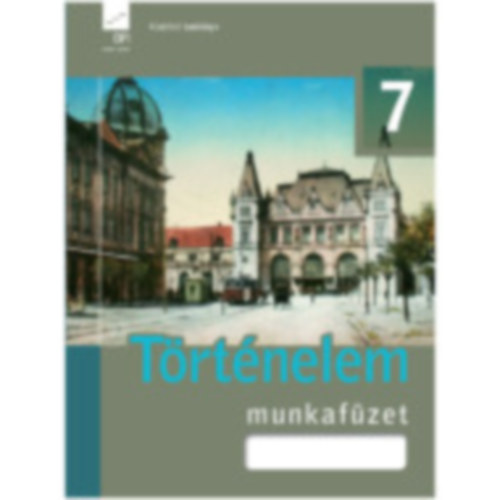 Trtnelem munkafzet 7. (Ksrleti tanknyv)
