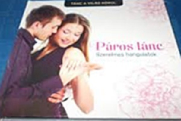 Szentirmai Dóra (szerk.) - Páros tánc- Szerelmes hangulatok