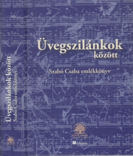 Ittzs Mihly (szerk.), Szab Pter (Szerk.) - vegszilnkok kztt (Szab Csaba emlkknyv)