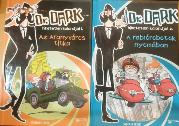 Fabian Lenk, Alexander von Knorre (illus.) - 2 db Dr. Dark hihatatlen kalandjai I-II.: Az aranyv�ros titka + A rabl�robozok nyom�ban (Bet�t�szta)