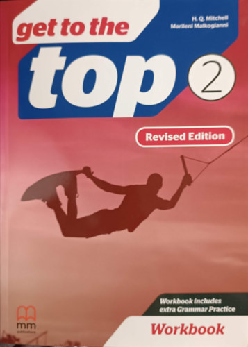 H. Q. Mitchell, Marileni Malkogianni - Get to the Top 2 - Workbook (Revised edition)