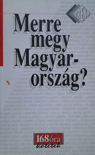 168 ra ktetek - Merre megy Magyarorszg?