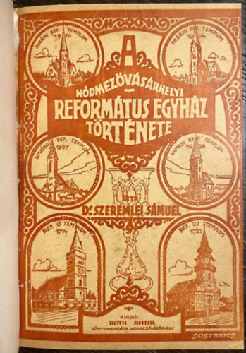 dr. Szeremlei Smuel - A hdmezvsrhelyi reformtus egyhz trtnete.