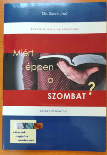 Dr. Szigeti Jenő - Miért éppen a szombat?