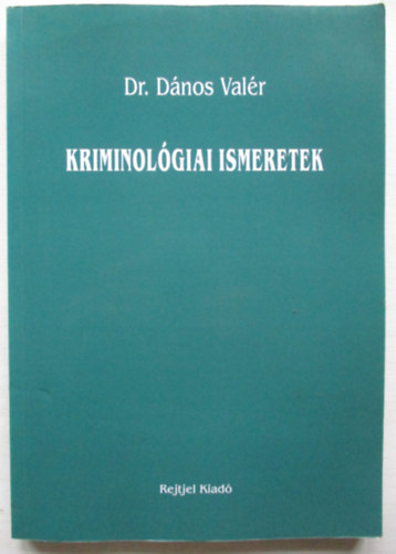 Dr. Dnos Valr - Kriminolgiai ismeretek