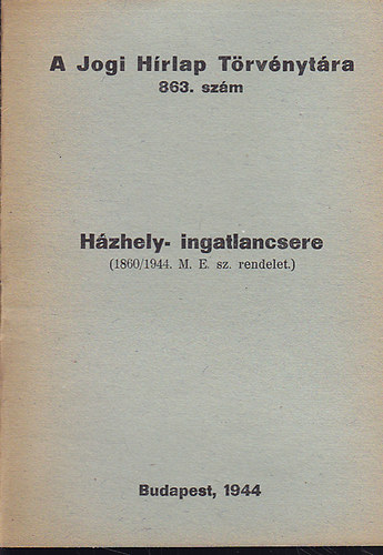 Hzhely- ingatlancsere (A Jogi Hrjap Trvnytra 863. szm)