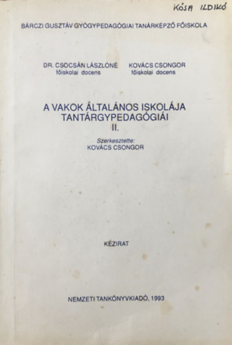 kovcs Csongor (szerk.) - A Vakok ltalnos Iskolja tantrgypedaggii II. (kzirat)