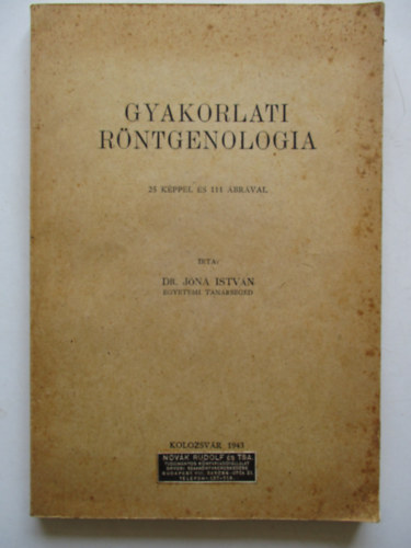 Dr. Jóna István - Gyakorlati röntgenologia