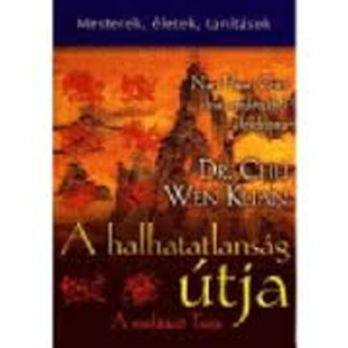 Chu Wen Kuan dr. - A halhatatlansg tja - A meditci Taoja