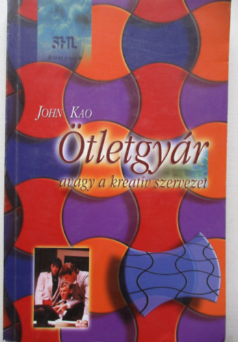 John Kao - tletgyr, avagy a kreatv szervezet