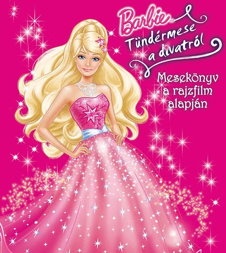 Barbie - Tndrmese a divatrl