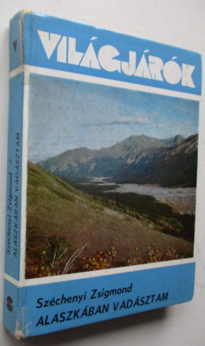 Széchenyi Zsigmond - Alaszkában vadásztam