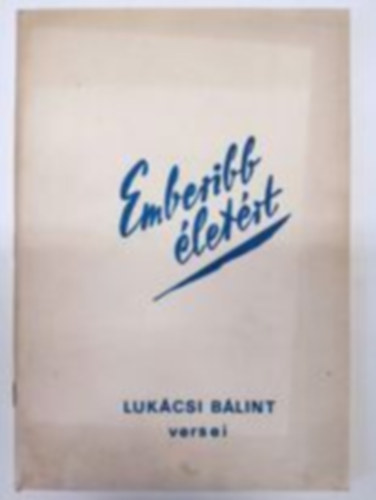 Lukcs Blint - Emberibb letrt - Lukcs Blint versei