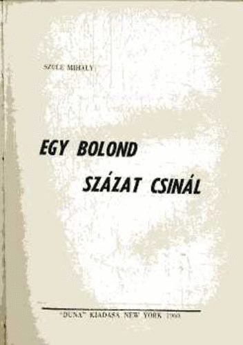 Szle Mihly - Egy bolond szzat csinl - Nyaraljon a Sing-Sing-ben