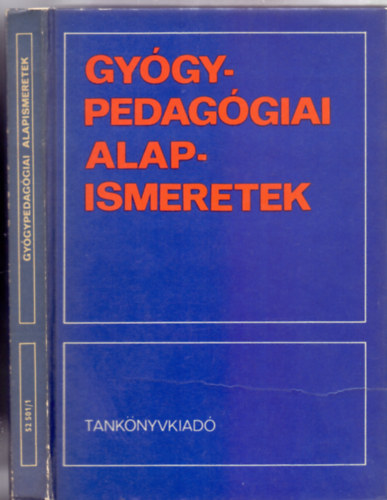 Szerkesztette: Dr. Illyés Sándor - Gyógypedagógiai alapismeretek (Második, javított kiadás - 59 ábrával)