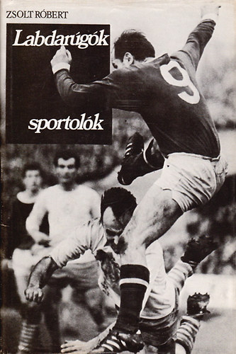 Zsolt Rbert - Labdargk, sportolk (Magyarorszg felfedezse)
