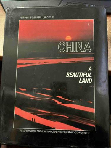 China A beautiful land ( Fotóalbum Kínáról )