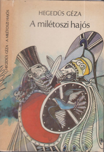 Hegedűs Géza - A Milétoszi hajós (Győry Miklós rajzaival)