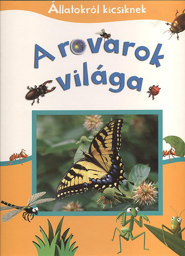 A rovarok vilga (llatokrl kicsiknek)