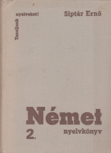 Siptár Ernő - Német nyelvkönyv 2.