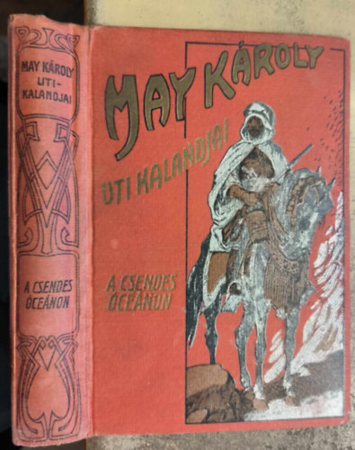 Karl May (May K�roly) - A Csendes �ce�non - �ti kalandok