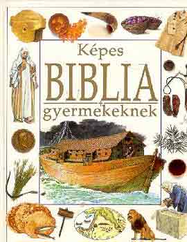 Selina Hastings - Kpes Biblia gyermekeknek