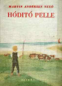 Martin Andersen Nexő - Hódító Pelle