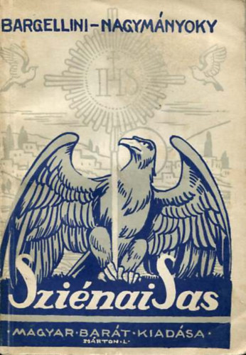 Bargellini-Nagymnyoky - A szinai sas