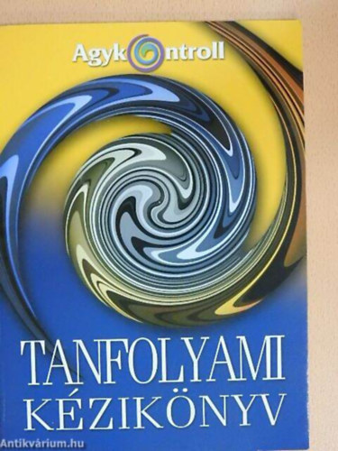 Jos Silva Domjn, Lszl (szerk.), Domjn Gbor (szerk.) - Agykontroll - Tanfolyami kziknyv