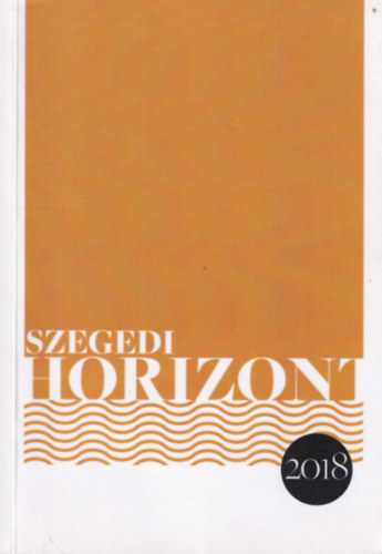 Szegedi �r�k T�rsas�ga - Szegedi Horizont 2018