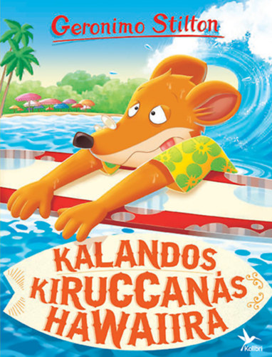 Geronimo Stilton - Kalandos kiruccan�s Hawaiira