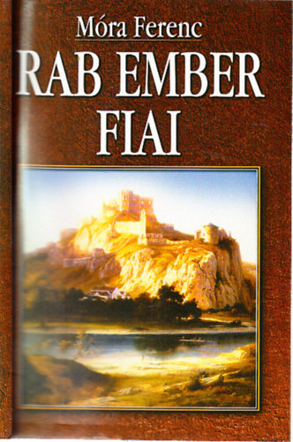 Mra Ferenc - Rab ember fiai